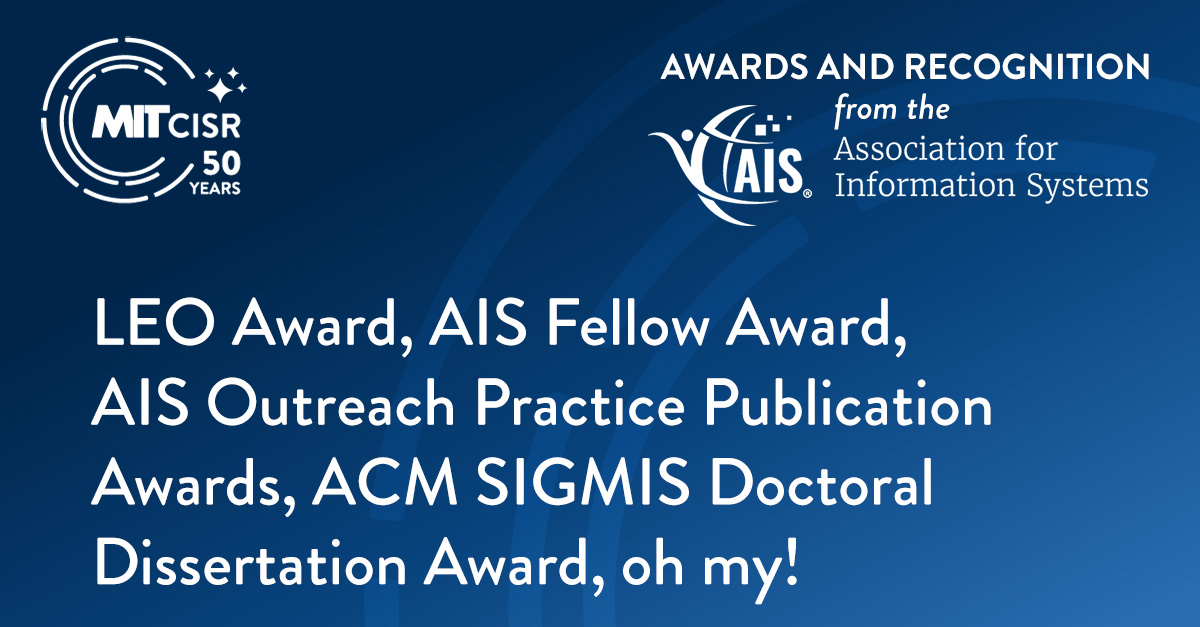 LEO Award, AIS Fellow Award, AIS Outreach Practice Publication Awards, ACM SIGMIS Doctoral Dissertation Award, oh my!